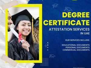 Degree Certificate Attestation Services in the UAE